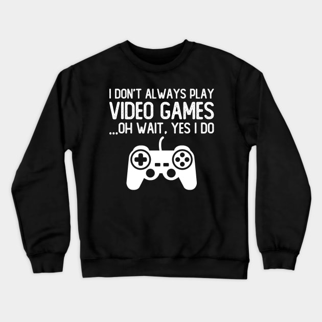 Funny Gamer Gift, Play Video Games Crewneck Sweatshirt by DragonTees